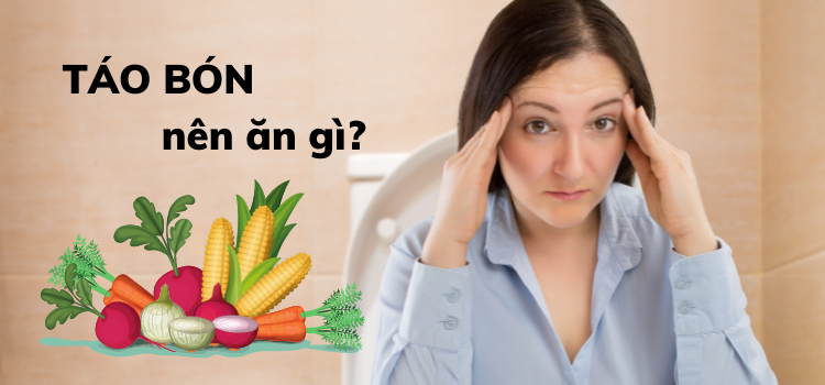 TÁO BÓN nên ăn gì? Top 7+ thực phẩm trị táo bón nhanh khỏi  TÁO BÓN nên ăn gì? Top 7+ thực phẩm trị táo bón nhanh khỏi